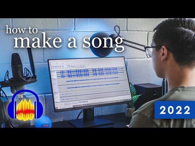 How To Make a Song in Audacity - Recording, Editing, & Mixing [Latest Update] 2022