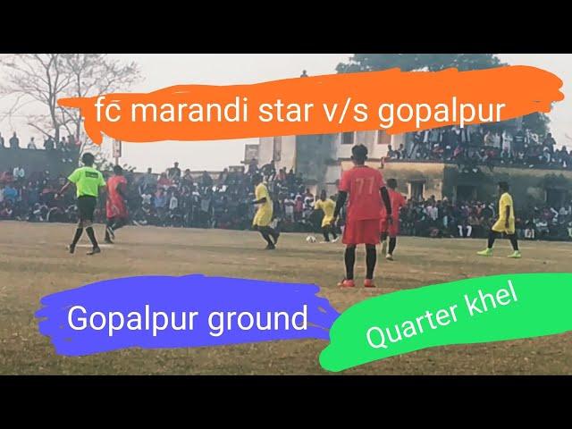 Quarter khel //Gopalpur v/s Fc Marandi Star // Gopalpur Ground