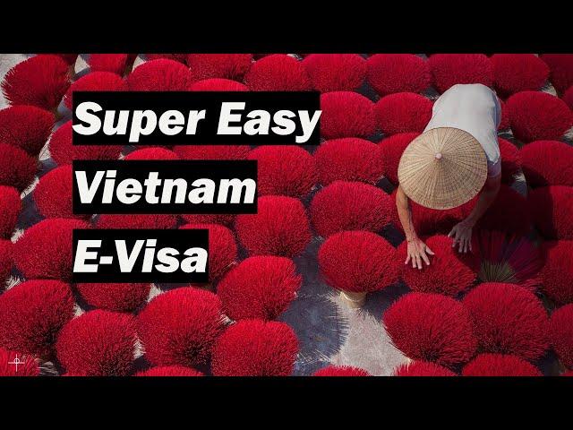 How to complete the Vietnam E-Visa Application 