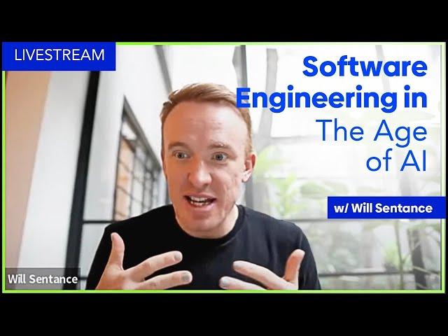 Software Engineering in the Age of AI with Will Sentance