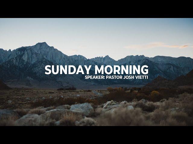 Sunday Morning with Pastor Josh Vietti - 3rd Service