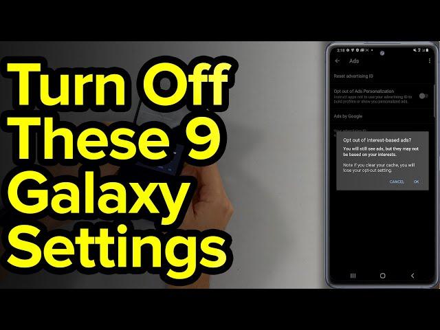 9 Samsung Galaxy Settings You Need To Turn Off Now