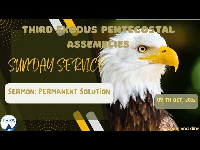 09-10-2022 SUNDAY SERVICE: THIRD EXODUS PENTECOSTAL ASSEMLIES | NAIROBI