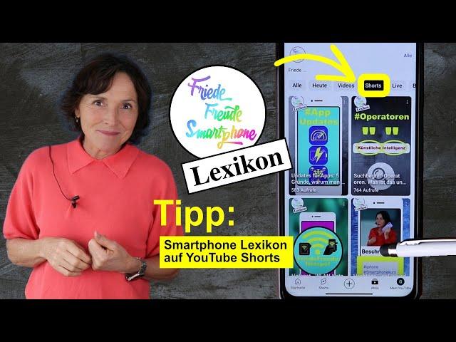 Smartphone Lexikon: SHORTS Hier finden Sie meine Smartphone-Erklärungen. Alles nur 1 Minute.