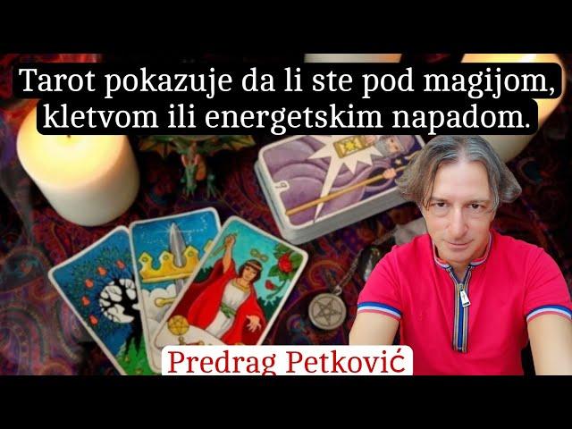 PREDRAG PETKOVIĆ, U TAROTU SE VIDI DA LI NOSITE MAGIJU ILI KLETVU!