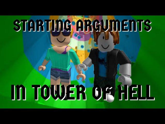 Starting ARGUMENTS in Roblox Tower of Hell! (GETS HEATED) 