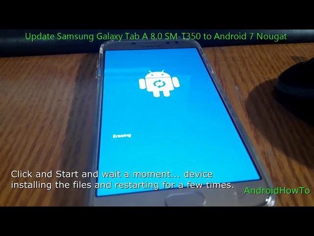 Update Samsung Galaxy Tab A 8 0 SM-T350 to Android 7 Nougat