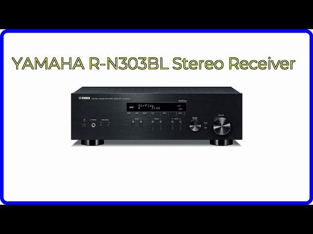 REVIEW (2024): YAMAHA R-N303BL Stereo Receiver. ESSENTIAL details.