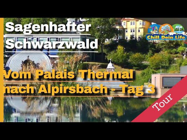 [Reisebericht] Schwarzwald | Vom Palais Thermal bis nach Alpirsbach | Unterwegs im Schwarzwald Tag 2