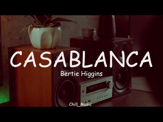 Casablanca | Bertie Higgins | (Loop Lyrics)