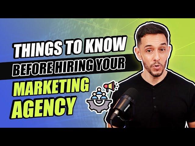 Hiring a Marketing Agency: 10 Tips You Need to Know!