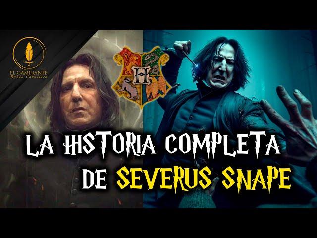 La Historia Completa de Severus Snape | Recopilación