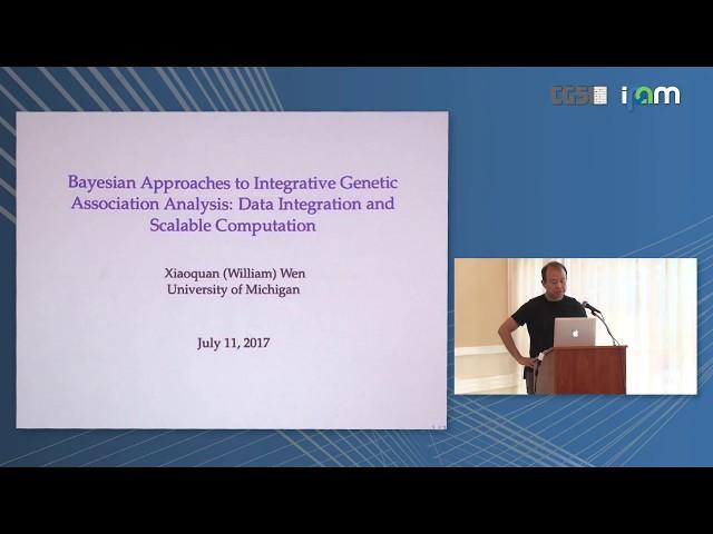 Xiaoquan (William) Wen: "Bayesian approaches to integrative genetic association analysis..."