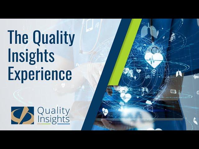The Quality Insights Experience