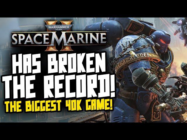 Space Marine HAS BROKEN THE RECORD! This is huge!