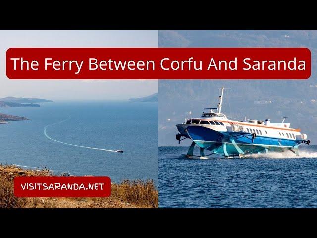 Taking The Ferry From Corfu (Greece) To Saranda (Albania)