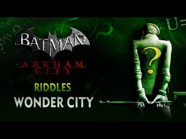Batman: Arkham City - Riddles - Wonder City