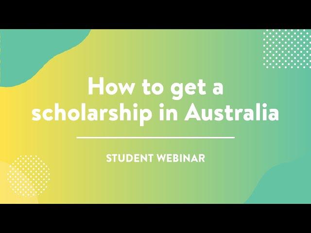 How to get a scholarship in Australia