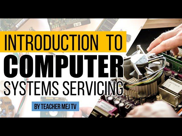 Introduction to TVL-ICT Computer Systems Servicing (CSS) | Computer Systems Servicing Guide