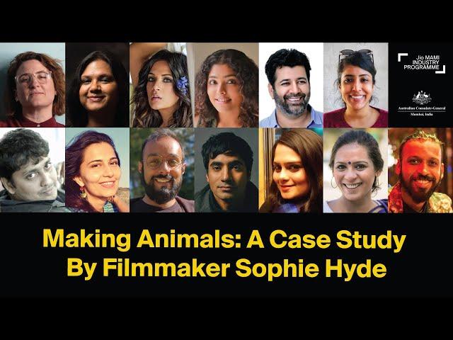 Making Animals: A Case Study By Filmmaker Sophie Hyde