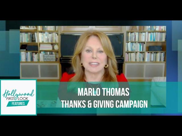 THANKS & GIVING CAMPAIGN (2020): MARLO THOMAS talks about ST. JUDE CHILDREN'S HOSPITAL charity event