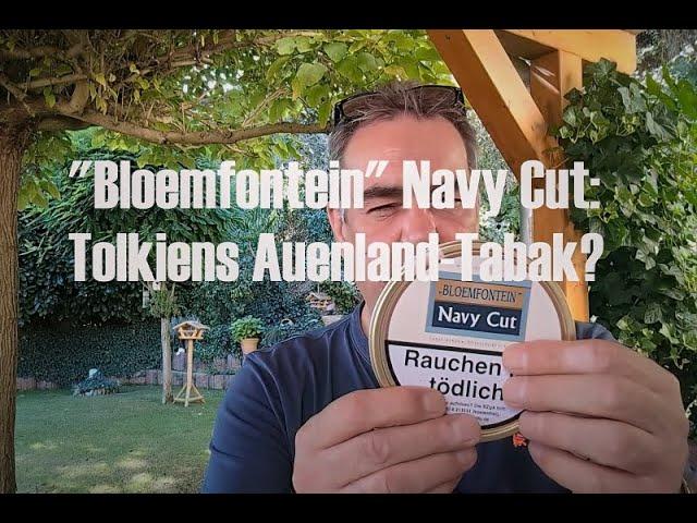 Mit dem "Bloemfontein" Navy Cut ins Auenland!