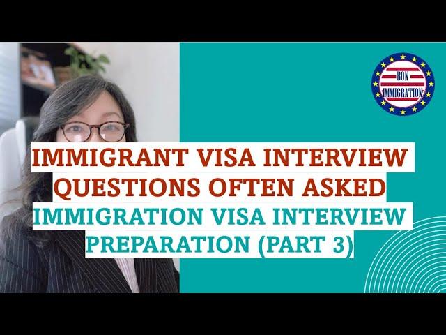 Common immigrant visa interview questions in a mock-up.  US Visa Interview Preparation Tips (Part 3)