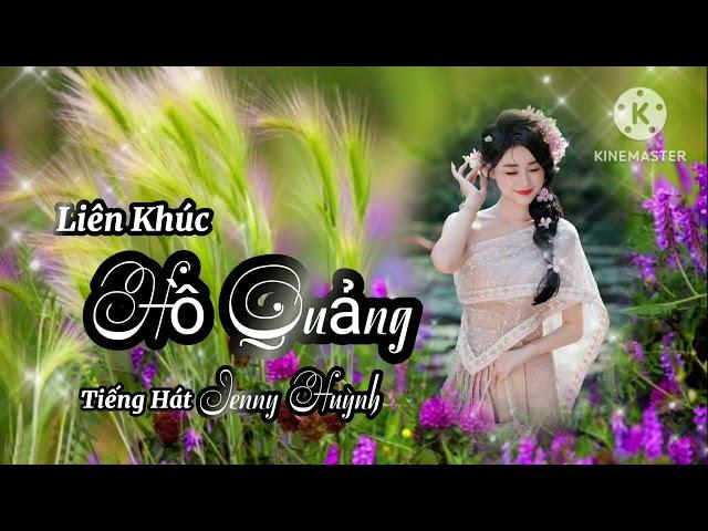 LK HỒ QUẢNG | Tiếng hát Jenny Huỳnh