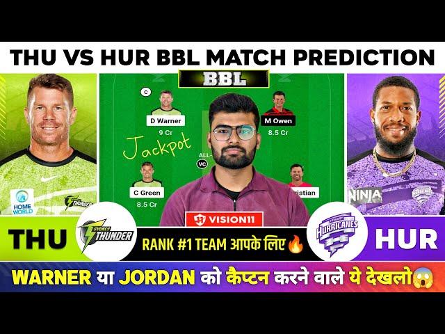 THU vs HUR Dream11, THU vs HUR Dream11 Prediction, Sydney Thunders vs Hobart Hurricanes BBL T20 Team