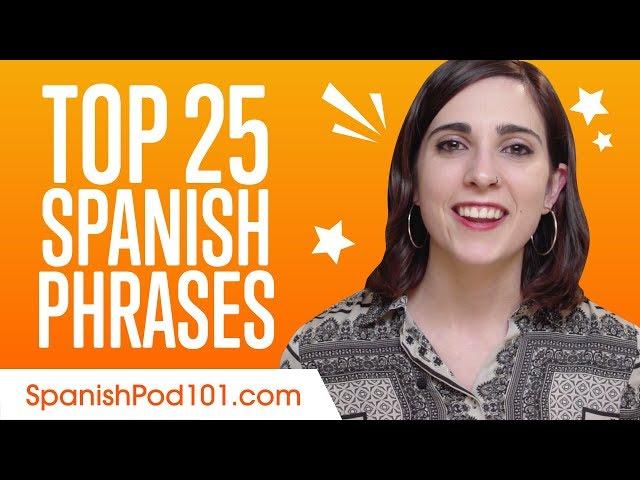 Learn the Top 25 Must-Know Spanish Phrases!