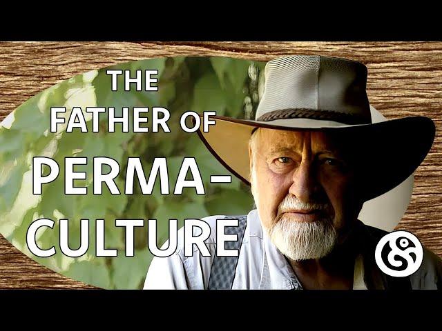 Bill Mollison: The Father of Permaculture | Documentary (2024)