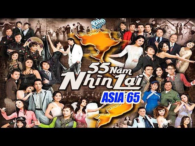 ASIA 65 Fullshow | 55 Năm Nhìn Lại |  Live Show Nhạc Lính, Nhạc Trữ Tình, Nhạc Vàng, Bolero Bất Hủ