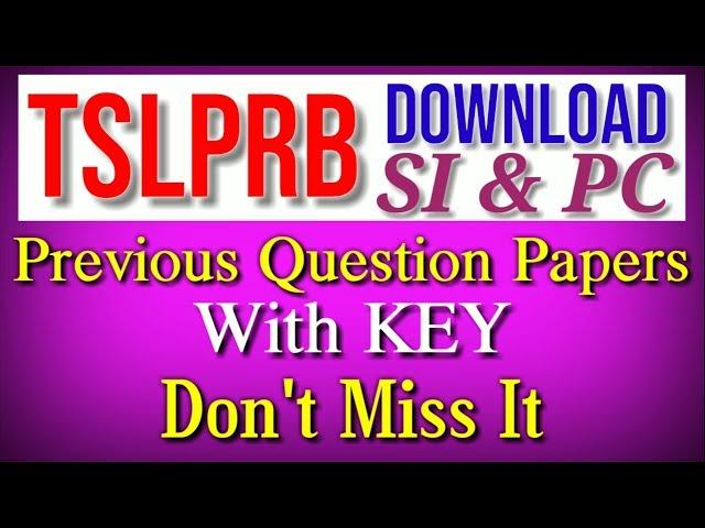 ##TSLPRB## Download SI & PC Civil Previous Question Papers With Key