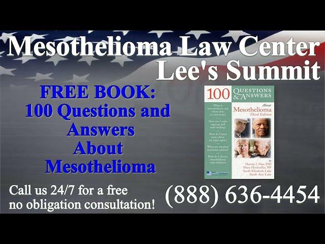 Lee's Summit, MO - Mesothelioma & Asbestos - Lawyer | Attorney | Lawsuit - (Lung Cancer, Asbestosis)