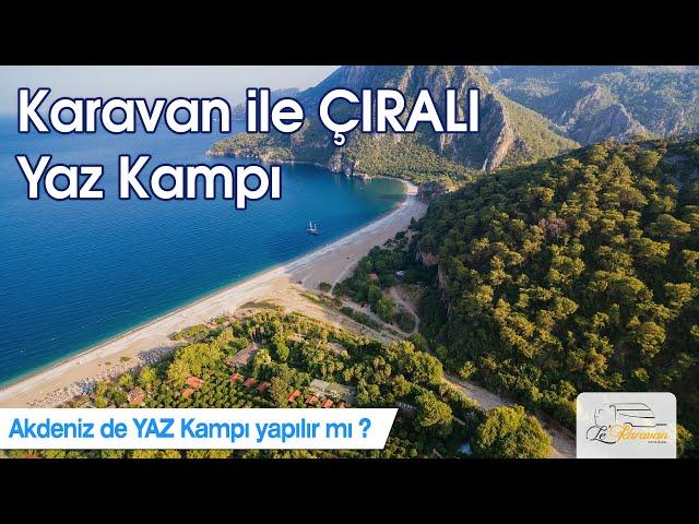 Karavan ile Antalya ÇIRALI Deniz Kampı. Gezilecek yerler. Adrasan, Olimpos, Uludere