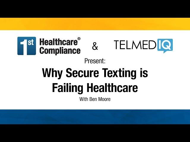 Why Secure Texting is Failing Healthcare