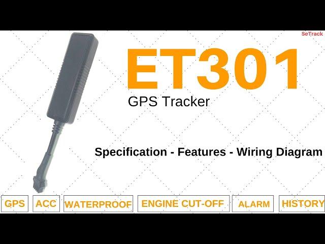 ET301 GPS Tracker | Specifications | Functions | Wiring Diagram | How to Use | SeTrack GPS