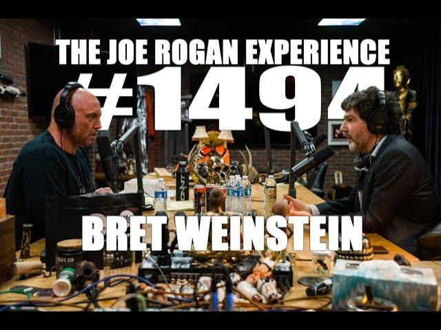 Joe Rogan Experience #1494 - Bret Weinstein