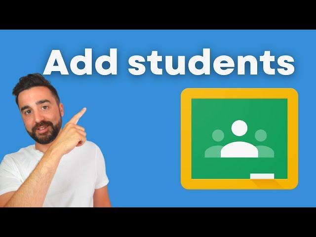 How to Add Students to Google Classroom