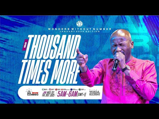 Apostle Suleman LIVE:A THOUSAND TIMES MORE || WWN #Day8- JANUARY Edition | 10TH JAN 2025