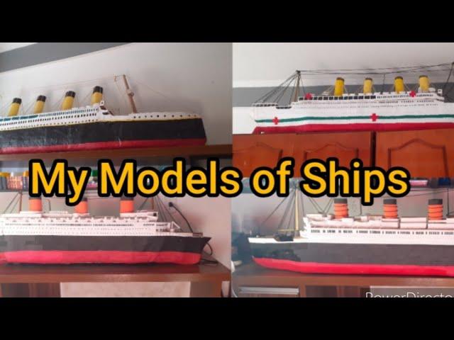 My models of ships ( Titanic ,Britannic ,Normandie ,QM )