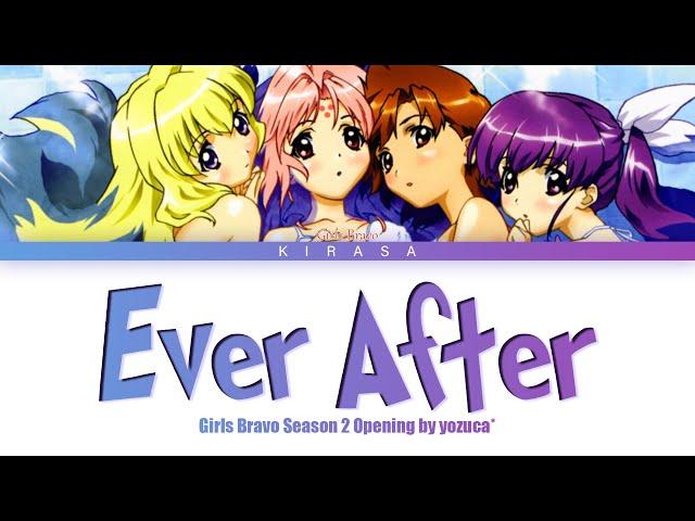 Girls Bravo Season 2 - Opening Full | "Ever After" by yozuca* (Lyrics)