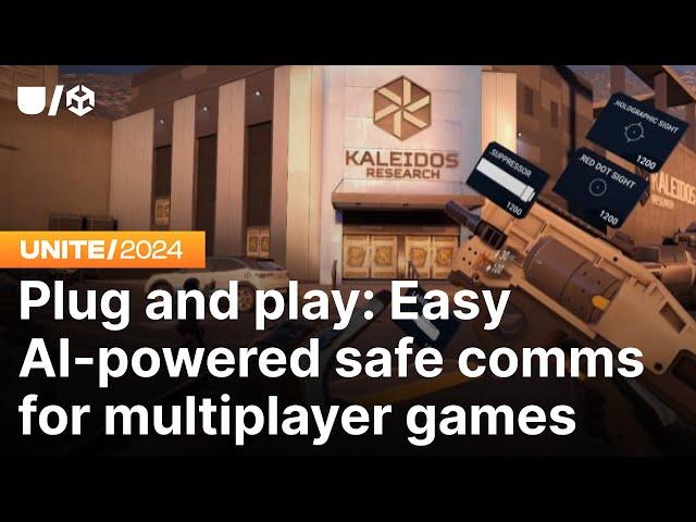 Plug and play: Easy AI-powered safe comms for multiplayer games | Unite 2024