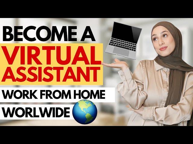 How To Become A Virtual Assistant in 2025 | 7 Work From Home Companies Hiring WORLDWIDE