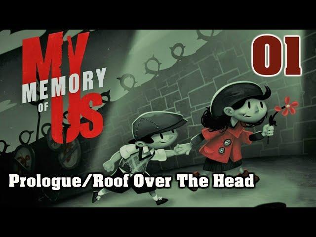 My Memory of Us - PC Gameplay - Let's Play - Prologue - Roof Over The Head - Part 1