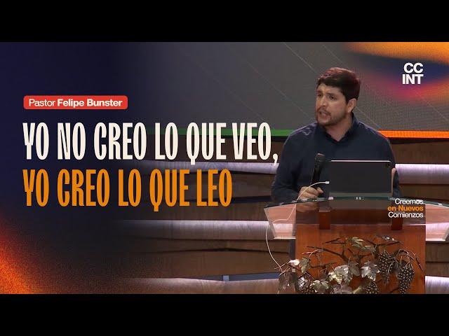 Pastor Felipe Bunster - Yo no croe lo que veo, yo creo lo que leo