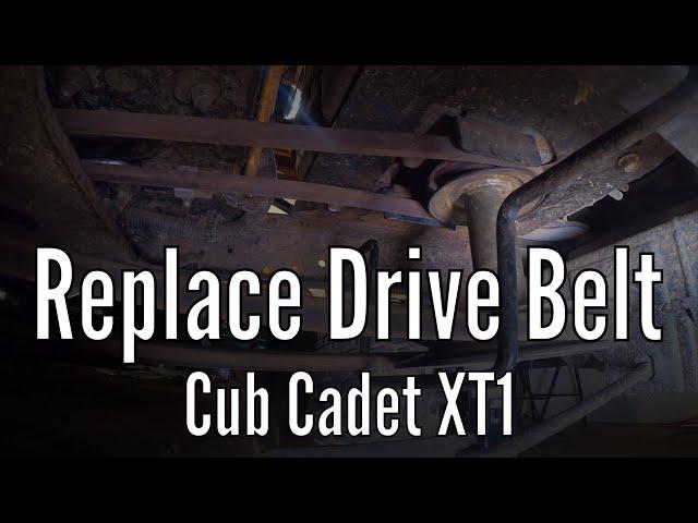 Replace Drive Belt Cub Cadet XT1