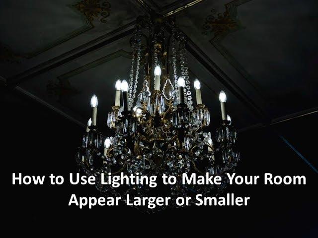 How to Use Lighting to Make Your Room Appear Larger or Smaller