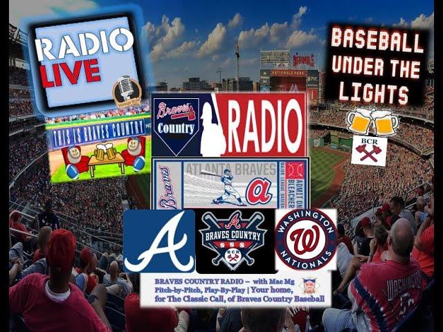 Atlanta Braves vs Washington Nationals MLB LIVE Stream Braves Country Radio Play-By-Play Watch Party