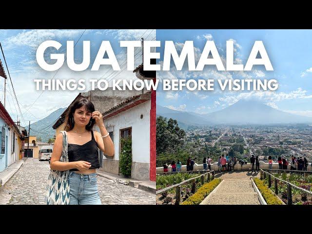 Things To Know Before Visiting Guatemala 